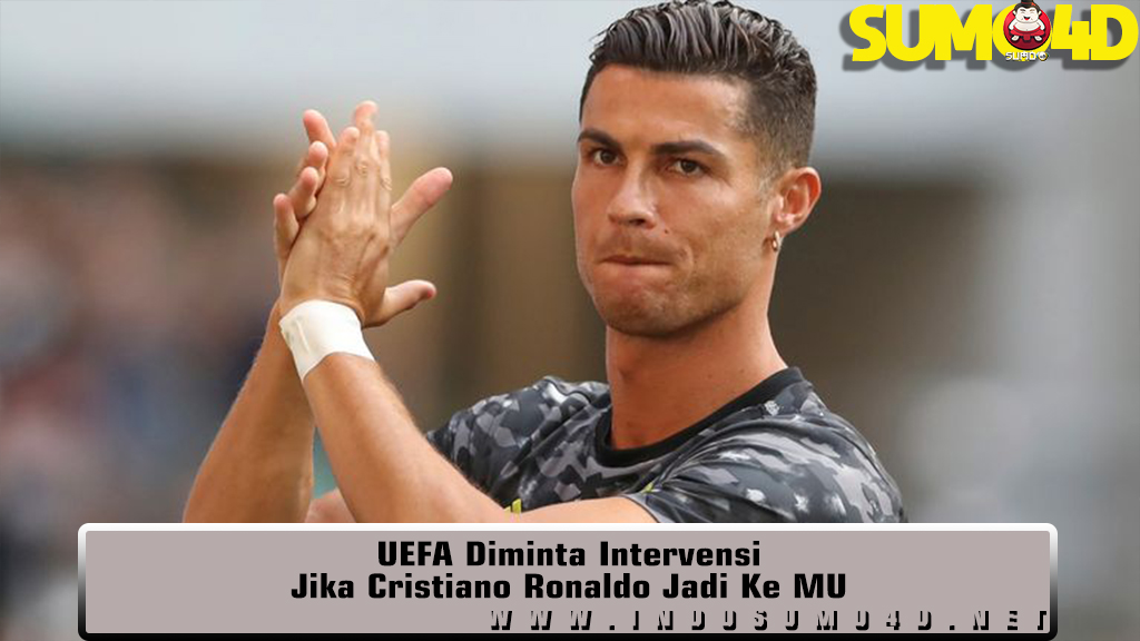 UEFA Diminta Intervensi Jika Cristiano Ronaldo Jadi Ke MU